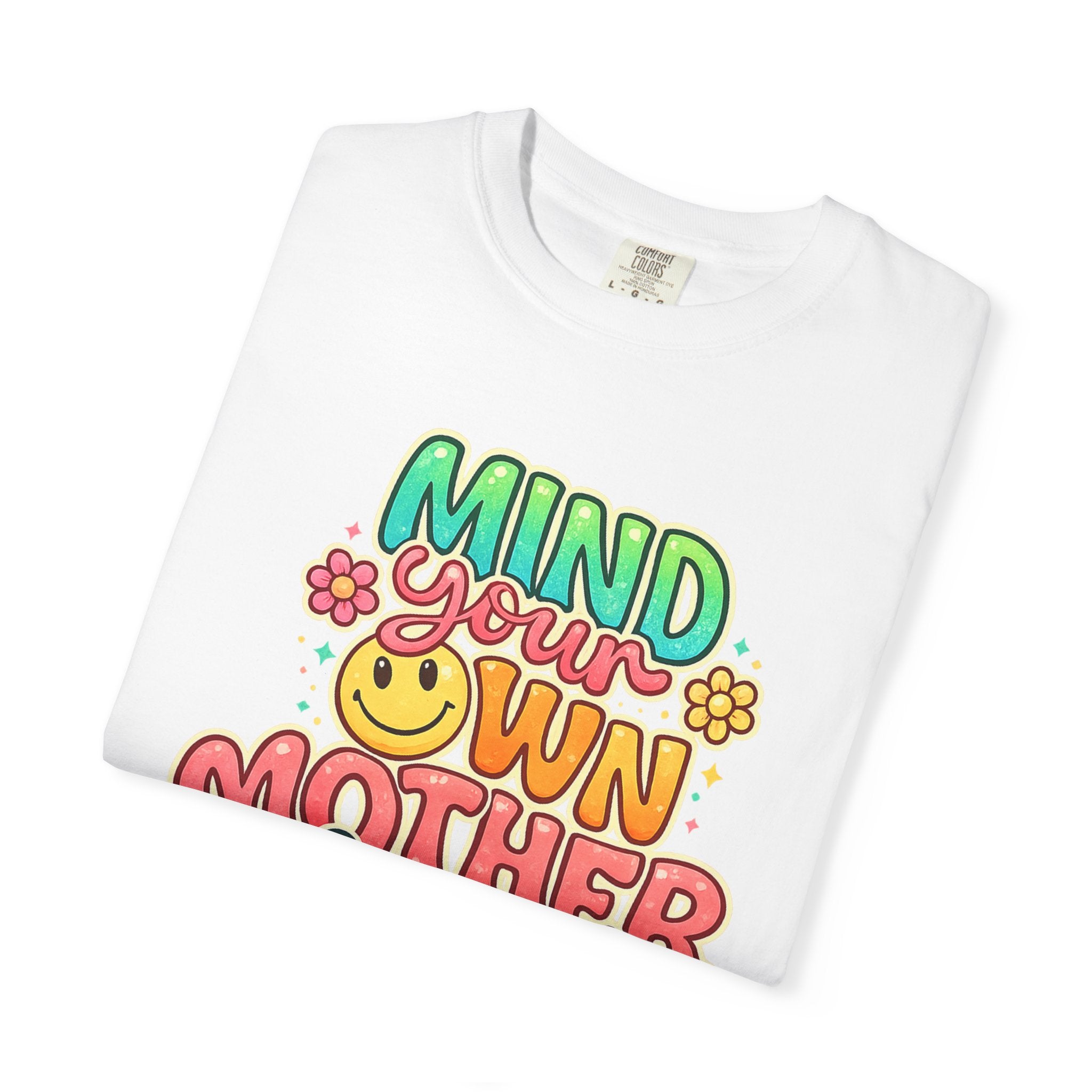 Mind Your Own Motherhood T-shirt | Retro Floral Smiley Mom Typography
